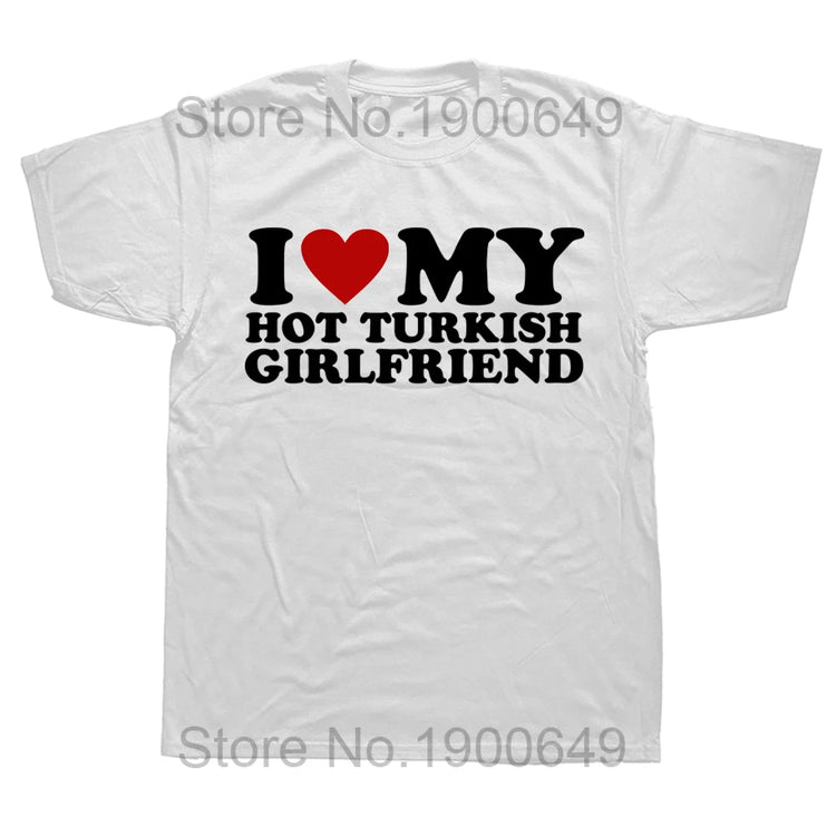Men’s Short Sleeve T-Shirt with ‘I Love My Hot Turkish Girlfriend’ and Turkish Flag Design